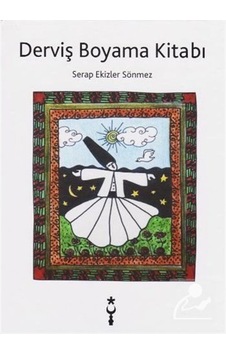 Derviş Boyama Kitabı - Serap Ekizler Sönmez Derviş Boyama Kitabı - Serap Ekizler Sönmez