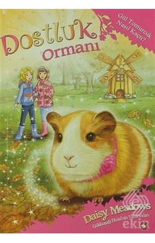 Dostluk Ormanı 8-Gül Tomurcuk Nasıl Kaçtı? - Daisy Meadows - Beyaz Balina Yayınları Dostluk Ormanı 8-Gül Tomurcuk Nasıl Kaçtı? - Daisy Meadows - Beyaz Balina Yayınları