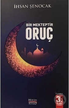 Bir Mekteptir  Oruç