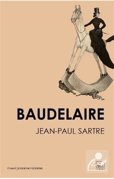 Baudelaire - Jean-Paul Sartre - İthaki Yayınları Baudelaire - Jean-Paul Sartre - İthaki Yayınları