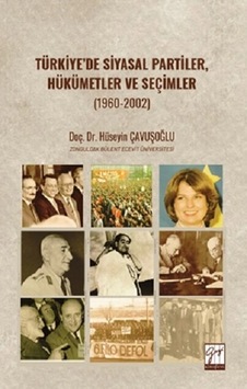 Türkiye De Siyasal Partiler, Hükümetler Ve Seçimler 1960-2002 Türkiye De Siyasal Partiler, Hükümetler Ve Seçimler 1960-2002