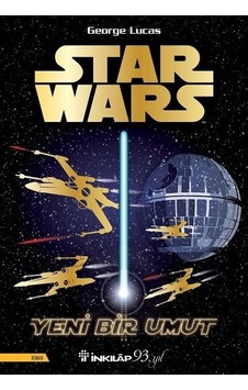 Star Wars-Yeni Bir Umut - George Lucas - İnkılap Kitabevi