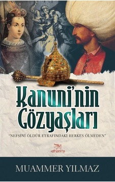Kanuni'Nin Gözyaşları / Muammer Yılmaz 9786059820028