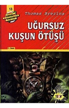 Dört Kafadarlar Takımı 13-Uğursuz Kuşun Ötüşü - Thomas Brezina - Say Çocuk