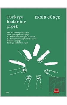 Türkiye Kadar Bir Çiçek - Ergin Günçe - Kırmızı Kedi Türkiye Kadar Bir Çiçek - Ergin Günçe - Kırmızı Kedi