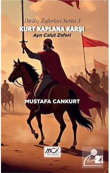 Diriliş Zaferleri Serisi 3 - Kurt Kaplana Karşı Ayn Calut Zafe... Diriliş Zaferleri Serisi 3 - Kurt Kaplana Karşı Ayn Calut Zafe...