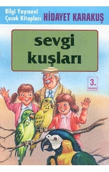 Sevgi Kuşları - Hidayet Karakuş - Bilgi Yayınevi Sevgi Kuşları - Hidayet Karakuş - Bilgi Yayınevi