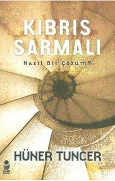 Kıbrıs Sarmalı Nasıl Bir Çözüm ..