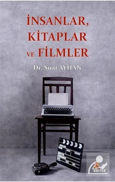 İnsanlar, Kitaplar Ve Filmler / Suat Ayhan İnsanlar, Kitaplar Ve Filmler / Suat Ayhan