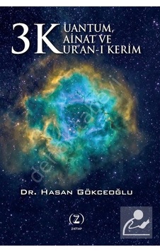 3 K Kuantum Kainat Ve Kur'An-I Kerim Dr. Hasan Gökceoğlu