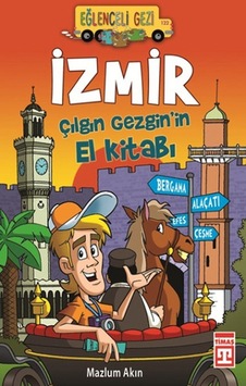 İzmir - Çılgın Gezgin'in El Kitabı - Mazlum Akın - Timaş Yayınları İzmir - Çılgın Gezgin'in El Kitabı - Mazlum Akın - Timaş Yayınları