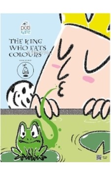 The King Who Eats Colours - Zeynep Olgun Pamuk - Pötikare Yayınları The King Who Eats Colours - Zeynep Olgun Pamuk - Pötikare Yayınları