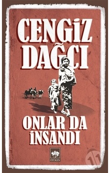 Onlar Da Insandı - Cengiz Dağcı - Ötüken Neşriyat - 100 Temel Ese Onlar Da Insandı - Cengiz Dağcı - Ötüken Neşriyat - 100 Temel Ese