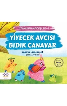Yiyecek Avcısı Bıdık Canavar - Canavar Kardeşler 6 - Merve Gülcemal - Cezve Çocuk