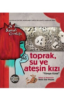 Toprak Su ve Ateşin Kızı Füreya Koral Toprak Su ve Ateşin Kızı Füreya Koral
