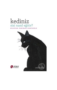 Kediniz Sizi Nasıl Eğitir? Kediniz Sizi Nasıl Eğitir?