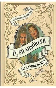 Üç Silahşorlar Resimli Dünya Klasikleri - Alexandre Dumas Ciltli