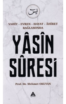 Yasin Suresi - Vahiy-Evren-Hayat-Ahiret Bağlamında