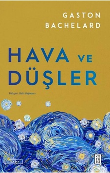 Ketebe Gaston Bachelard Hava Ve Düşler Ketebe Gaston Bachelard Hava Ve Düşler