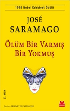 Ölüm Bir Varmış Bir Yokmuş - Jose Saramago - Kırmızı Kedi Ölüm Bir Varmış Bir Yokmuş - Jose Saramago - Kırmızı Kedi