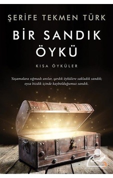 Bir Sandık Öykü - Kısa Öyküler - Şerife Tekmen Türk - Cinius Bir Sandık Öykü - Kısa Öyküler - Şerife Tekmen Türk - Cinius
