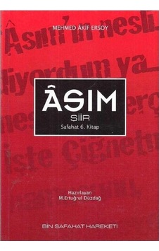 Asım Şiir Safahat 6. Kitap Mehmed Akif Ersoy - M. Ertuğrul Düzdağ Asım Şiir Safahat 6. Kitap Mehmed Akif Ersoy - M. Ertuğrul Düzdağ