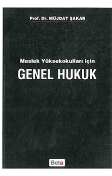 Meslek Yüksekokulları İçin Genel Hukuk Müjdat Şakar (2.EL) Meslek Yüksekokulları İçin Genel Hukuk Müjdat Şakar (2.EL)