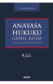 Anayasa Hukuku Genel Kısım/Ömer Anayurt Anayasa Hukuku Genel Kısım/Ömer Anayurt