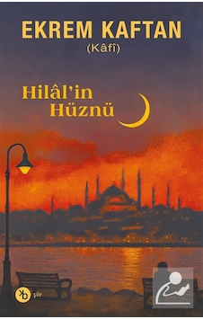 Hilal'in Hüznü / Ekrem Kaftan