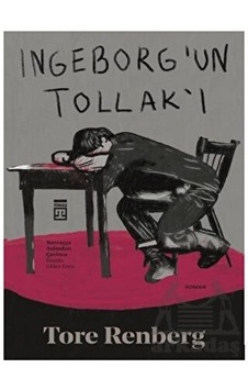 Ingeborg'un Tollak'ı - Tore Renberg - Timaş Yayınları Ingeborg'un Tollak'ı - Tore Renberg - Timaş Yayınları