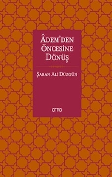Adem'den Öncesine Dönüş - Şaban Ali Düzgün - Otto