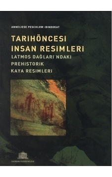 Tarihöncesi İnsan Resimleri Latmos Dağları´Ndaki Prehistorik Kaya