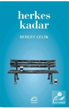 Herkes Kadar - Behçet Çelik