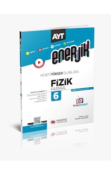 Karaağaç Yayınları Enerjik AYT Fizik Fasikülleri 6 Karaağaç Yayınları Enerjik AYT Fizik Fasikülleri 6