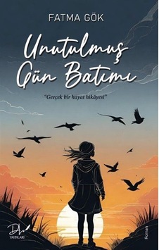 Unutulmuş Gün Batımı / Fatma Gök