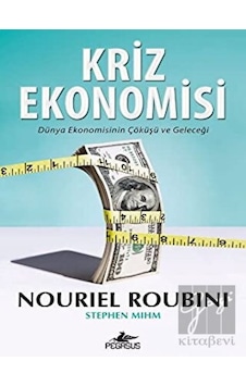 Kriz Ekonomisi - Nouriel Roubini - Pegasus Kriz Ekonomisi - Nouriel Roubini - Pegasus