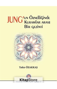 Jung'un Öznelliğinde Kuramlar Arası Bir Gezinti - Tahir Özakkaş - Psikoterapi Enstitüsü Jung'un Öznelliğinde Kuramlar Arası Bir Gezinti - Tahir Özakkaş - Psikoterapi Enstitüsü