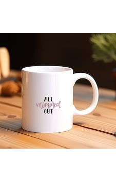 Hobi Hediye All Mommed Out Yazılı Esprili Tasarım Seramik Kupa Bardak - 330 Ml Çok Renkli