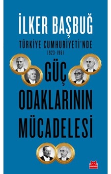 Türkiye Cumhuriyeti'nde 1923-1961 Güç Odaklarının Mücadelesi - Mydr-600397 Türkiye Cumhuriyeti'nde 1923-1961 Güç Odaklarının Mücadelesi - Mydr-600397