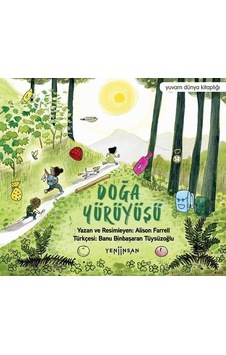 Doğa Yürüyüşü - Yuvam Dünya Kitaplığı - Alison Farrell - Yeni İnsan Yayınevi