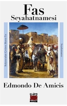 Fas Seyahatnamesi / Edmondo De Amicis Fas Seyahatnamesi / Edmondo De Amicis