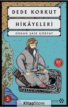 Dede Korkut Hikayeleri - Orhan Şaik Gökyay Dede Korkut Hikayeleri - Orhan Şaik Gökyay