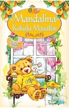 Mandalina Kokulu Masallar Mandalina Kokulu Masallar