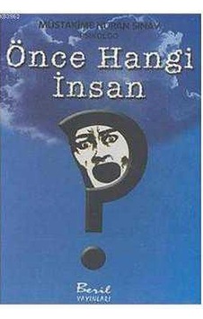 Önce Hangi İnsan