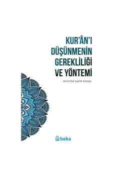 Kuran'ı Düşünmenin Gerekliliği Ve Yöntemi Kuran'ı Düşünmenin Gerekliliği Ve Yöntemi