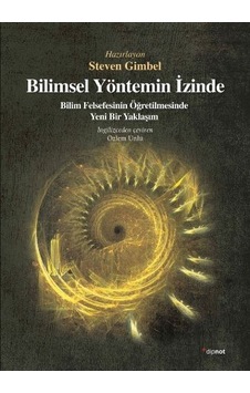 Bilimsel Yöntemin İzinde-Bilimsel Yöntemin Öğretilmesinde Yeni Bir Yaklaşım - Dipnot Bilimsel Yöntemin İzinde-Bilimsel Yöntemin Öğretilmesinde Yeni Bir Yaklaşım - Dipnot