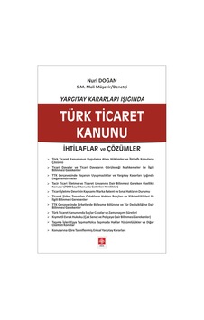 Yargıtay Kararları Işığında Türk Ticaret Kanunu/Nuri Doğan