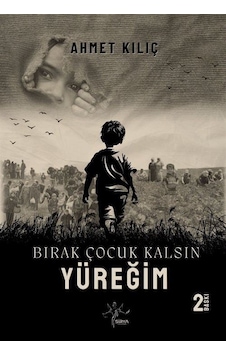 Bırak Çocuk Kalsın Yüreğim