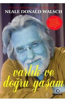 Varlık ve Doğru Yaşam için Öneriler - Neale Donald Walsch - Dharm