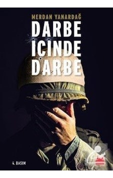 Darbe Içinde Darbe / Merdan Yanardağ 9786052985359 Darbe Içinde Darbe / Merdan Yanardağ 9786052985359